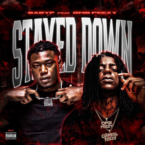 Stayed Down (feat. OMB Peezy) - Single album cover