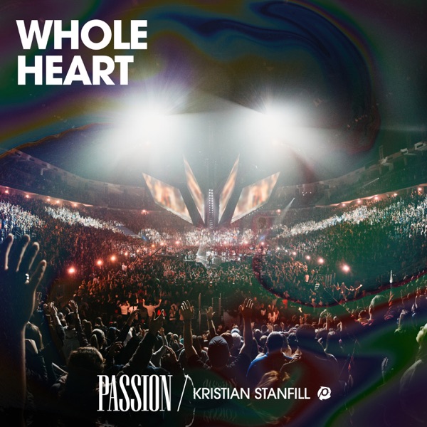 Whole Heart (feat. Kristian Stanfill) [Live] - Single album cover