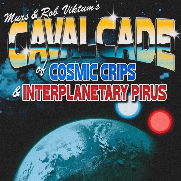 Murs and Rob Viktum's Cavalcade of Cosmic Crips and Interplanetary Pirus - EP album cover