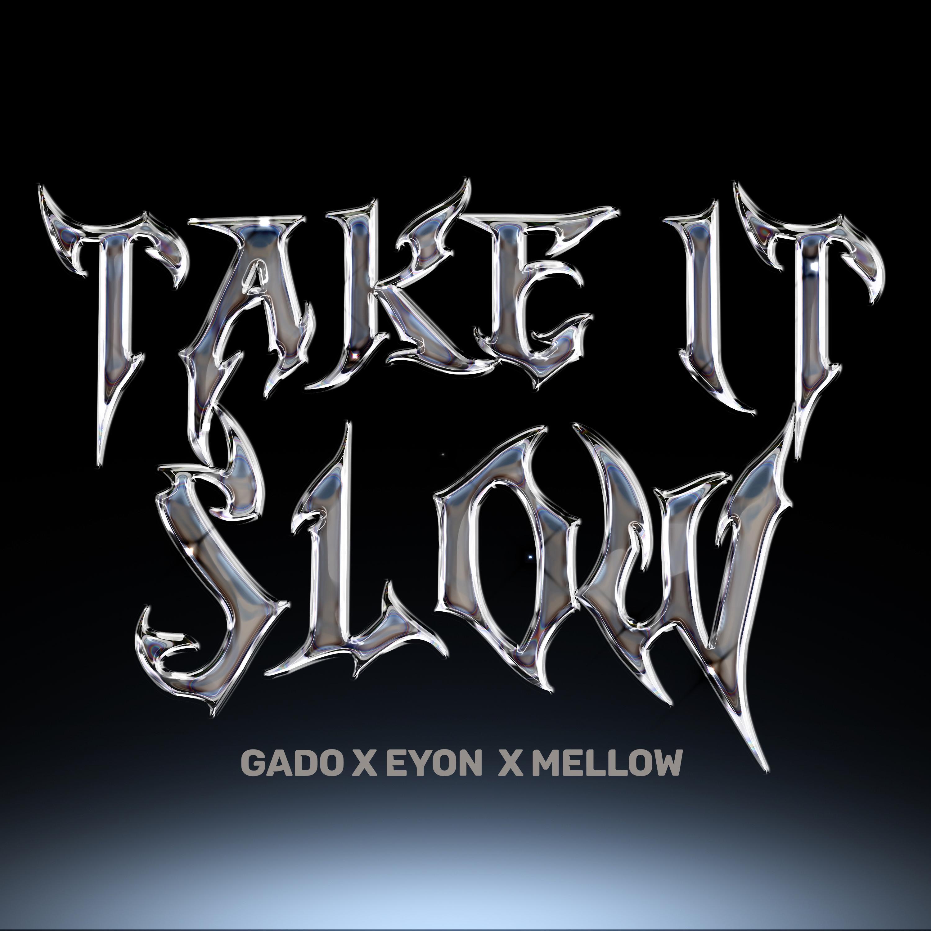 TakeitSlow (feat. King Mellow & Eyon) - Single album cover