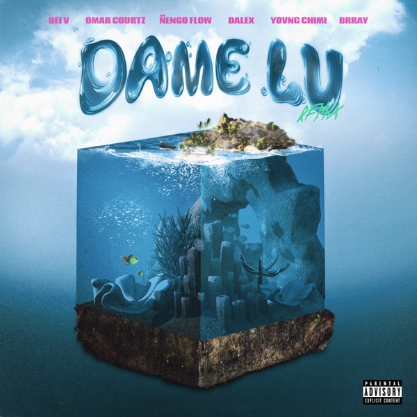 Dame Lu (Remix) [feat. Omar Courtz, Ñengo Flow & YOVNGCHIMI] - Single album cover