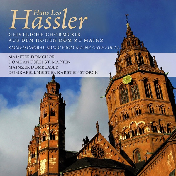 Hans Leo Hassler: Geistliche Chormusik aus dem Hohen Dom zu Mainz (Sacred choral music from the Main album cover