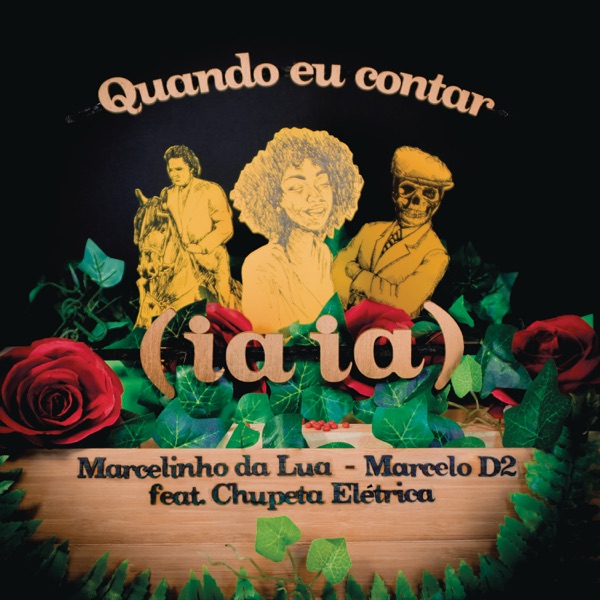 Quando Eu Contar (Iaiá) [feat. Marcelo D2 & Chupeta Elétrica] - Single album cover