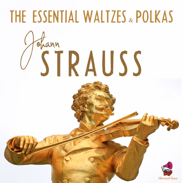 Johann Strauss (The Essential Waltzes & Polkas) album cover