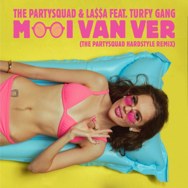 Mooi Van Ver (feat. Turfy Gang) [The Partysquad Hardstyle Remix] - Single album cover