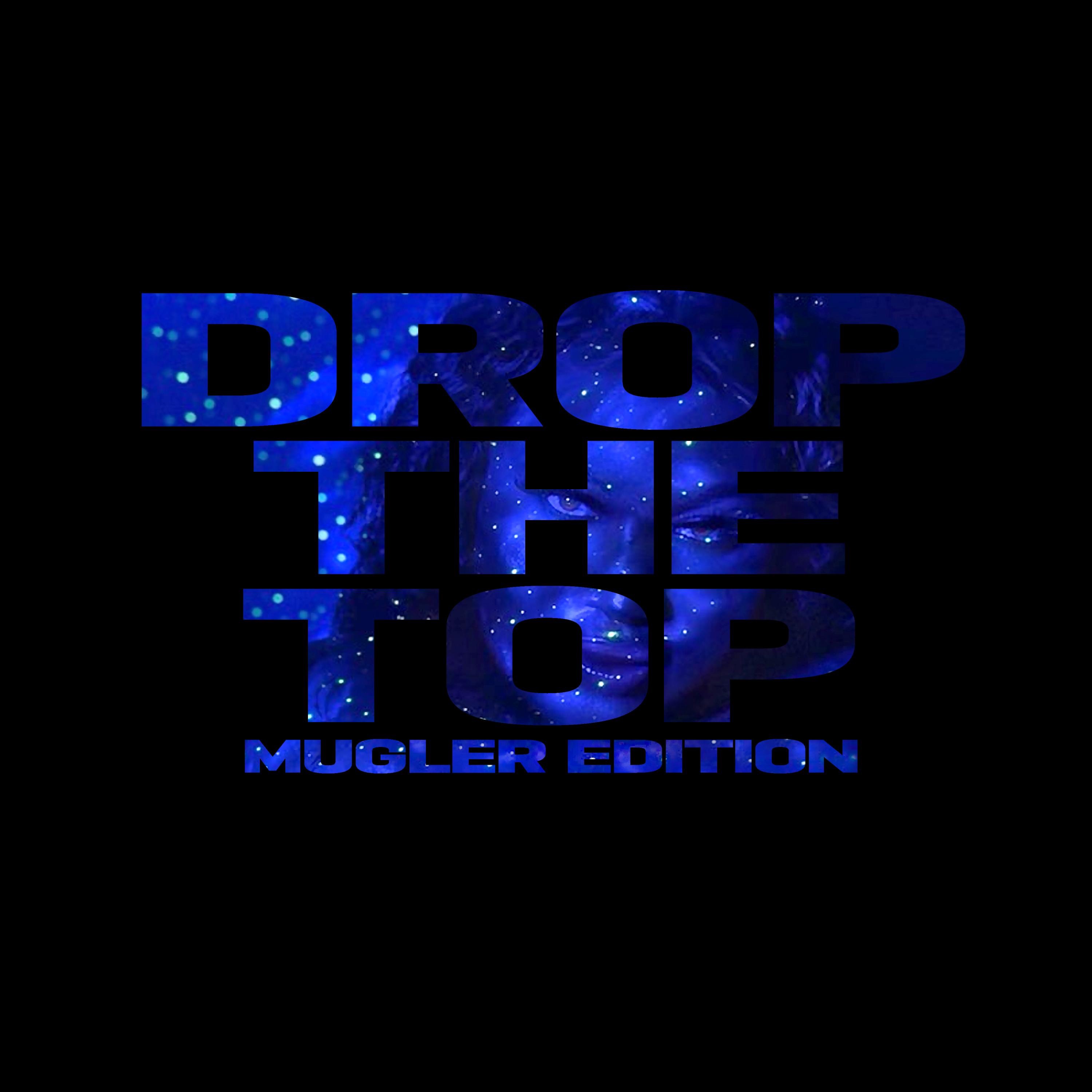 Drop the Top (Mugler Edition) (feat. Kingdom) - Single album cover