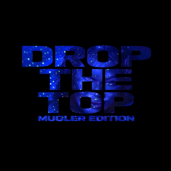 Drop the Top (Mugler Edition) (feat. Kingdom) - Single album cover