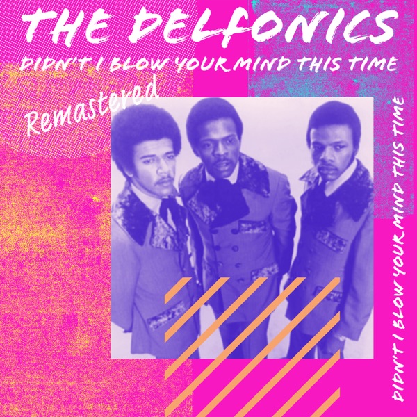 Didn't I 'Blow Your Mind This Time (Remastered 2022) [Rerecording] - Single album cover
