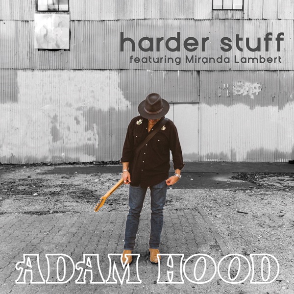 Harder Stuff (feat. Miranda Lambert) - Single album cover