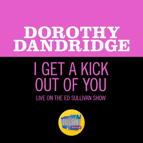 I Get A Kick Out Of You (Live On The Ed Sullivan Show, March 27, 1960) - Single album cover