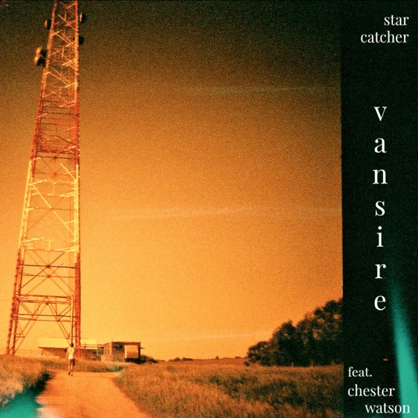 Star Catcher (feat. Chester Watson) - Single album cover