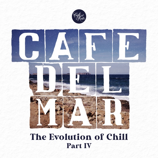 Café Del Mar: The Evolution of Chill, Pt. IV (DJ Mix) album cover