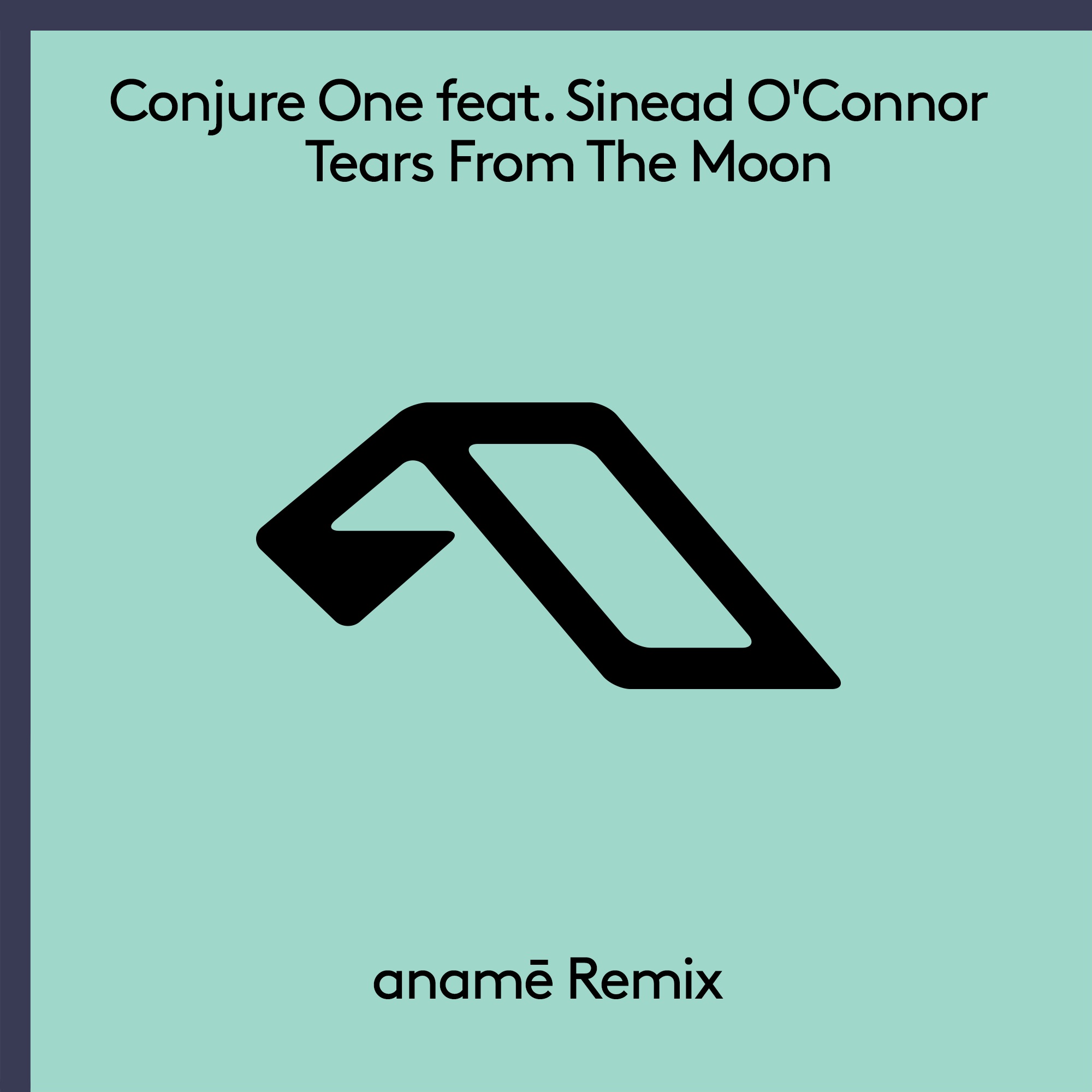 Tears from the Moon (feat. Sinéad O'Connor) [anamē Remix] - Single album cover