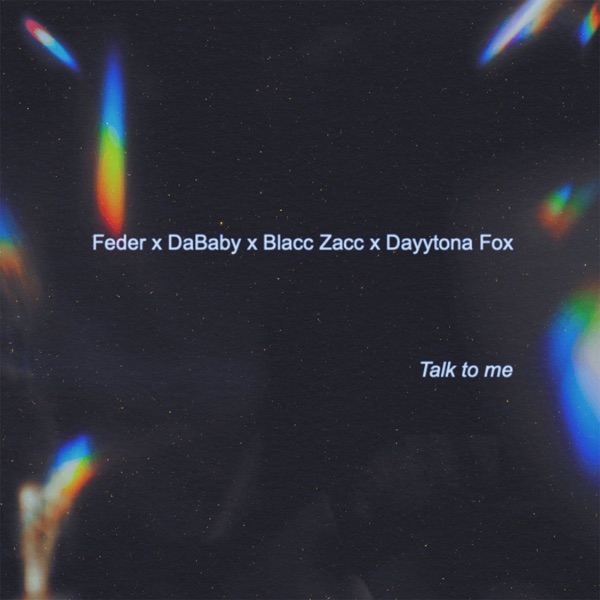 Talk to Me (feat. DaBaby, Blacc Zacc & Dayytona Fox) - Single album cover