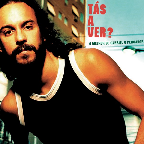 Tás A Ver - O Melhor de Gabriel O Pensador album cover