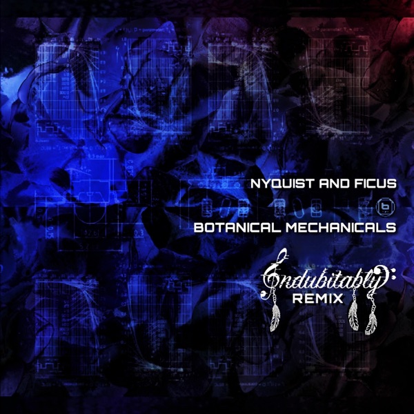 Botanical Mechanicals (Indubitably Remix) - Single album cover