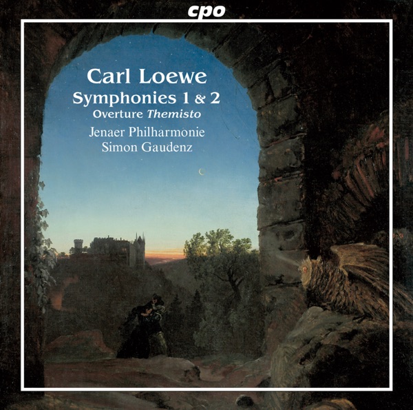 Carl Loewe: Symphony in D Minor, Symphony in E Minor & Overture to "Themisto" album cover