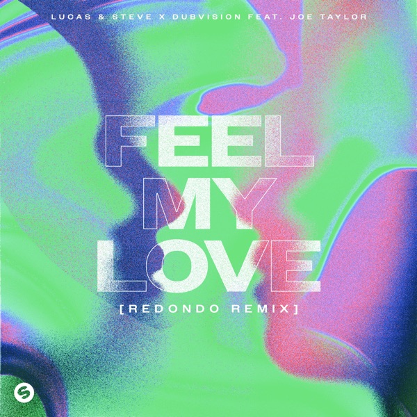 Feel My Love (feat. Joe Taylor) [Redondo Remix] - Single album cover