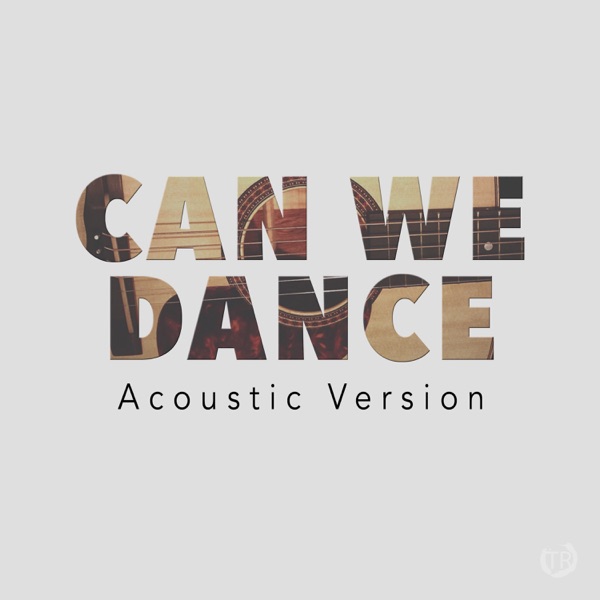 Can We Dance (Acoustic Version) - Single album cover
