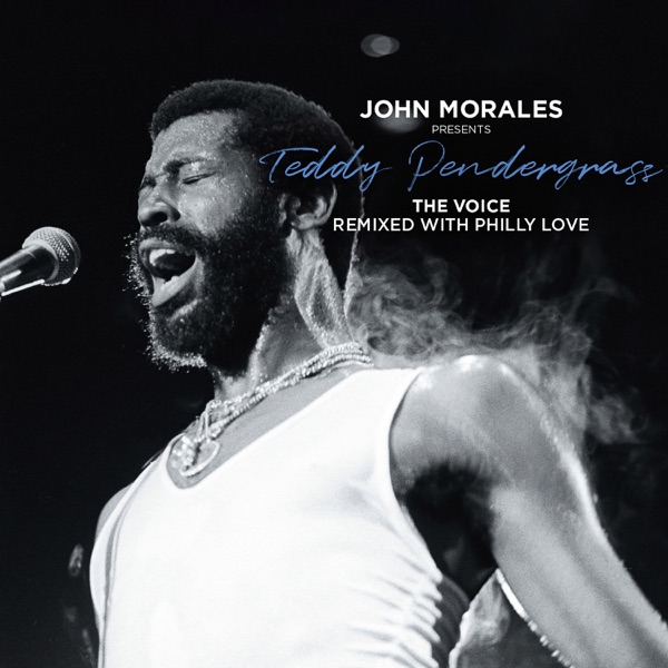 John Morales Presents Teddy Pendergrass: The Voice - Remixed With Philly Love album cover