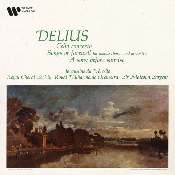 Delius: Cello Concerto, Songs of Farewell & A Song Before Sunrise album cover