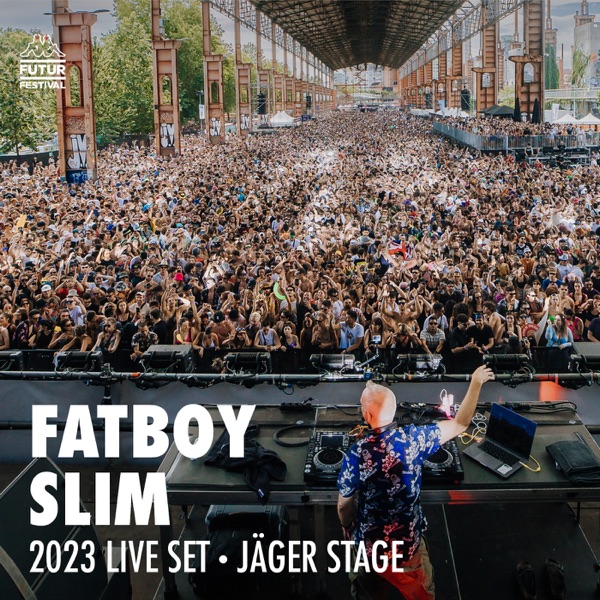 Fatboy Slim at Kappa FuturFestival 2023 (DJ Mix) album cover
