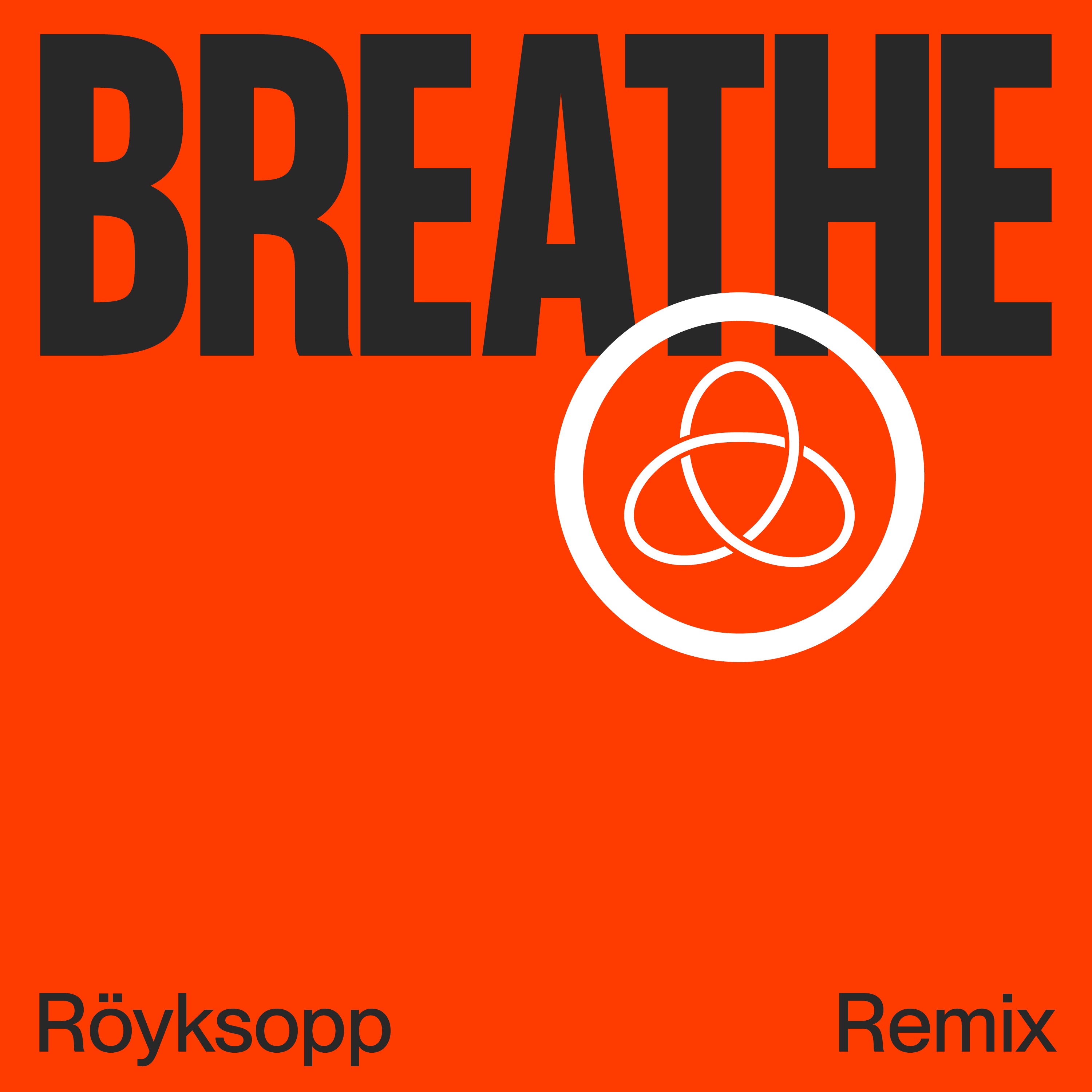 Breathe (feat. Astrid S) [Röyksopp Remix]  - Single album cover