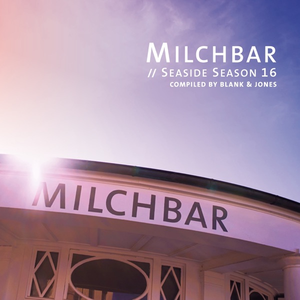 Milchbar - Seaside Season 16 album cover