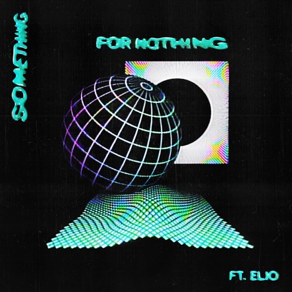 Something for Nothing (feat. ELIO) - Single album cover