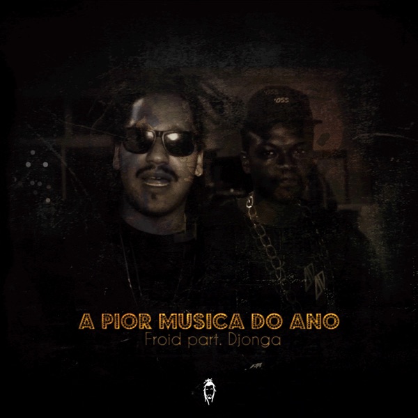 A Pior Música do Ano (feat. Djonga) - Single album cover