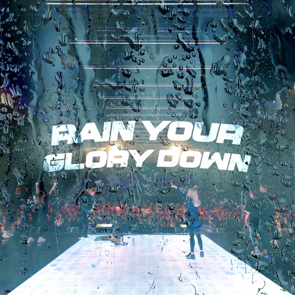 Rain Your Glory Down (Live) - Single album cover