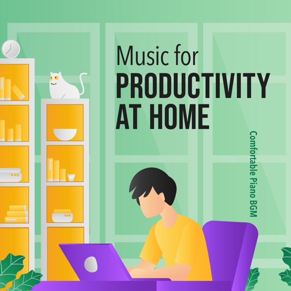 Music for Productivity At Home : Comfortable Piano BGM album cover
