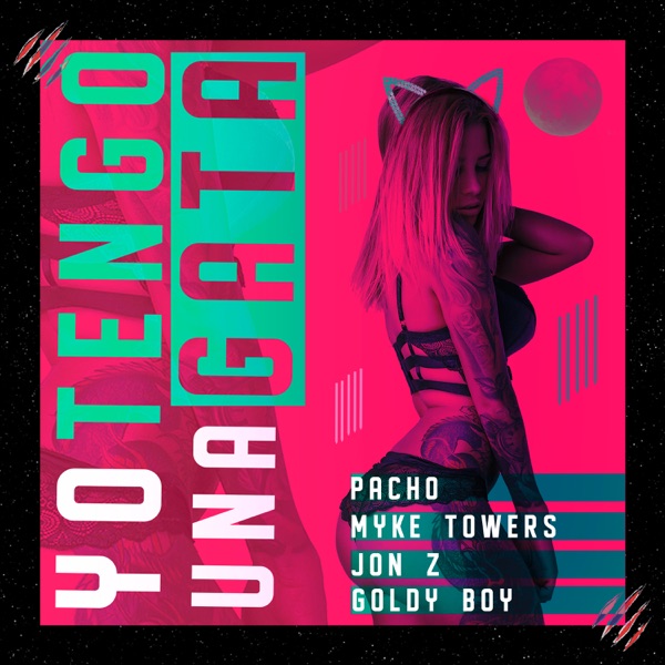 Yo Tengo una Gata (feat. Myke Towers, Jon Z & Goldy Boy) - Single album cover