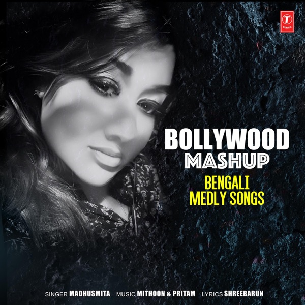 Bollywood Mashup-Bengali Medly Songs - Single album cover