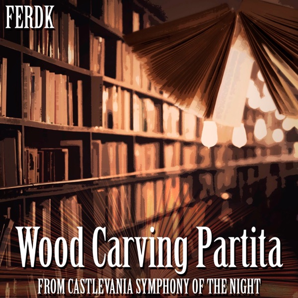 Wood Carving Partita (From "Castlevania Symphony of the Night") - Single album cover