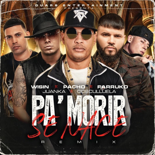 Pa' Morir Se Nace (feat. Wisin, Juanka) [Remix] - Single album cover