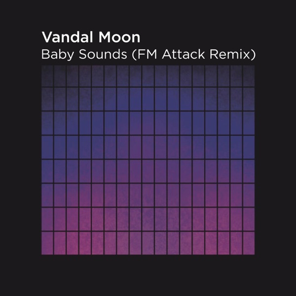 Baby Sounds (FM Attack Remix) - Single album cover