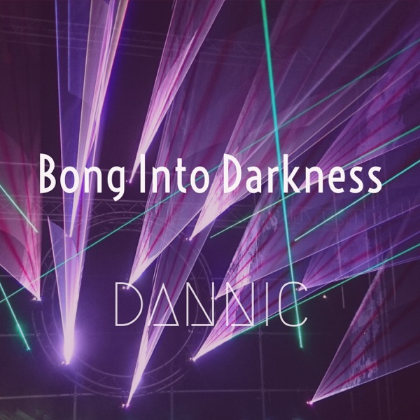 Bong Into Darkness - Single album cover