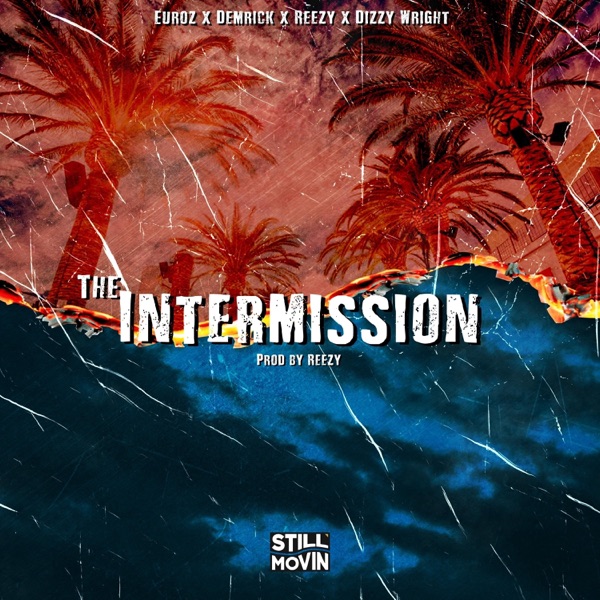 The Intermission (feat. Euroz, Demrick & Reezy) - Single album cover