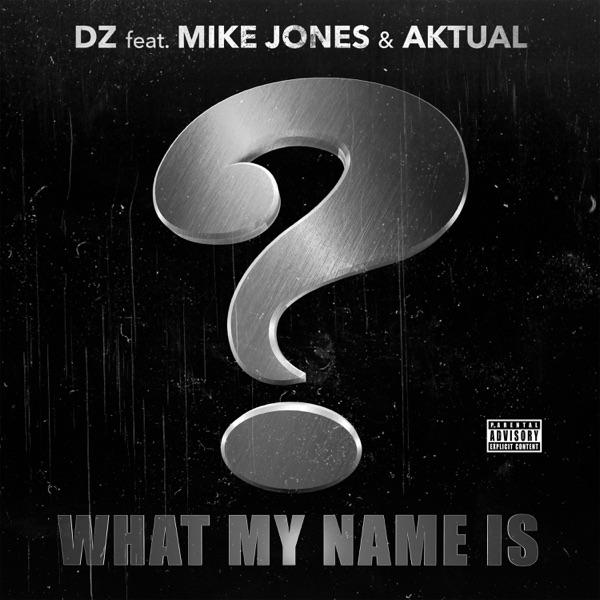 What My Name Is (feat. Mike Jones & Aktual) - Single album cover