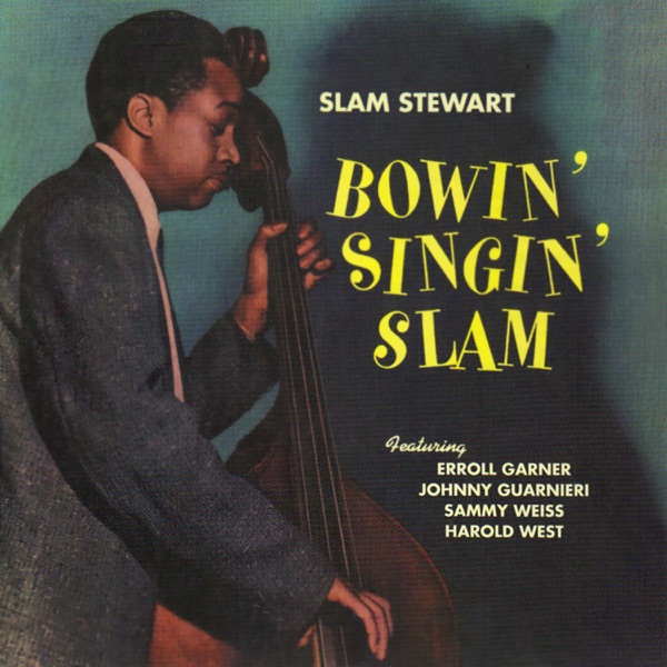 Bowin' Singin' Slam (feat. Erroll Garner, Sammy Weiss & Harold West) album cover