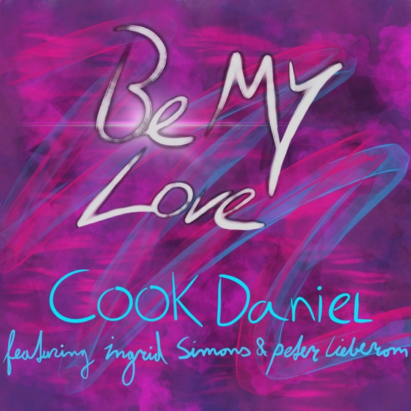 Be My Love (feat. Ingrid Simons & Peter Lieberom) - Single album cover
