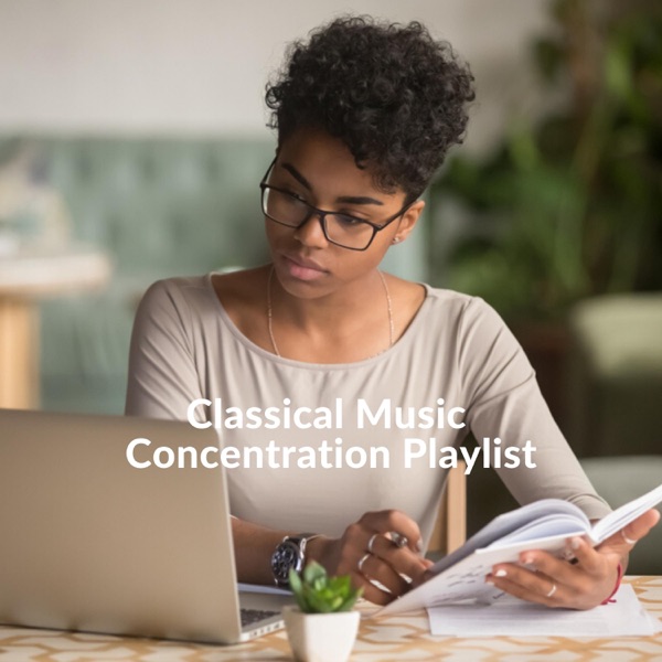 Classical Music Concentration Playlist album cover