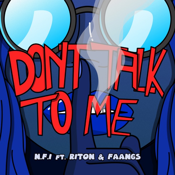 Don't Talk To Me (feat. Riton & FAANGS) - Single album cover