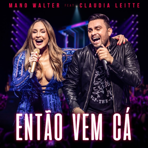 Então Vem Cá (Ao Vivo) [feat. Claudia Leitte] - Single album cover
