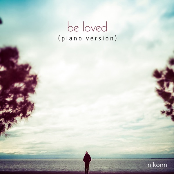 Be Loved (Piano Version) - Single album cover