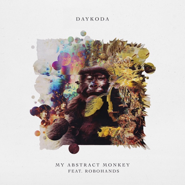 My Abstract Monkey (feat. Robohands) - Single album cover