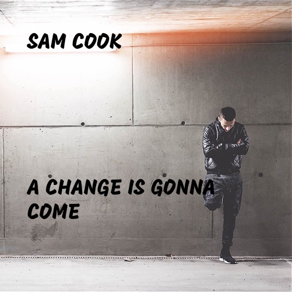 A Change Is Gonna Come - Single album cover