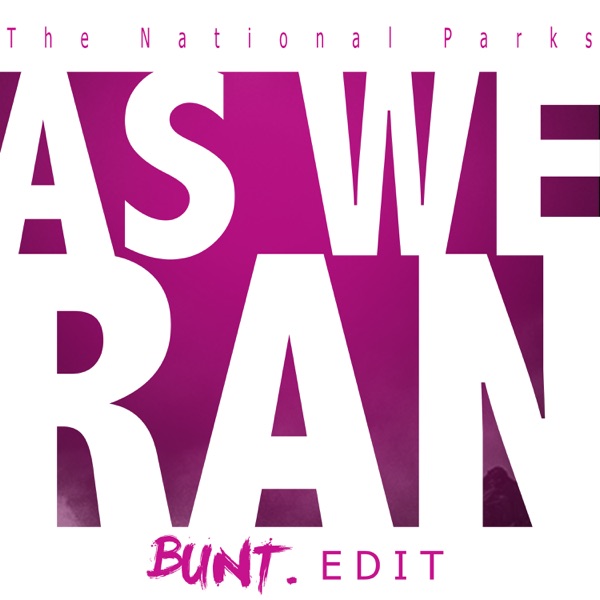 As We Ran (Bunt. Edit) - Single album cover