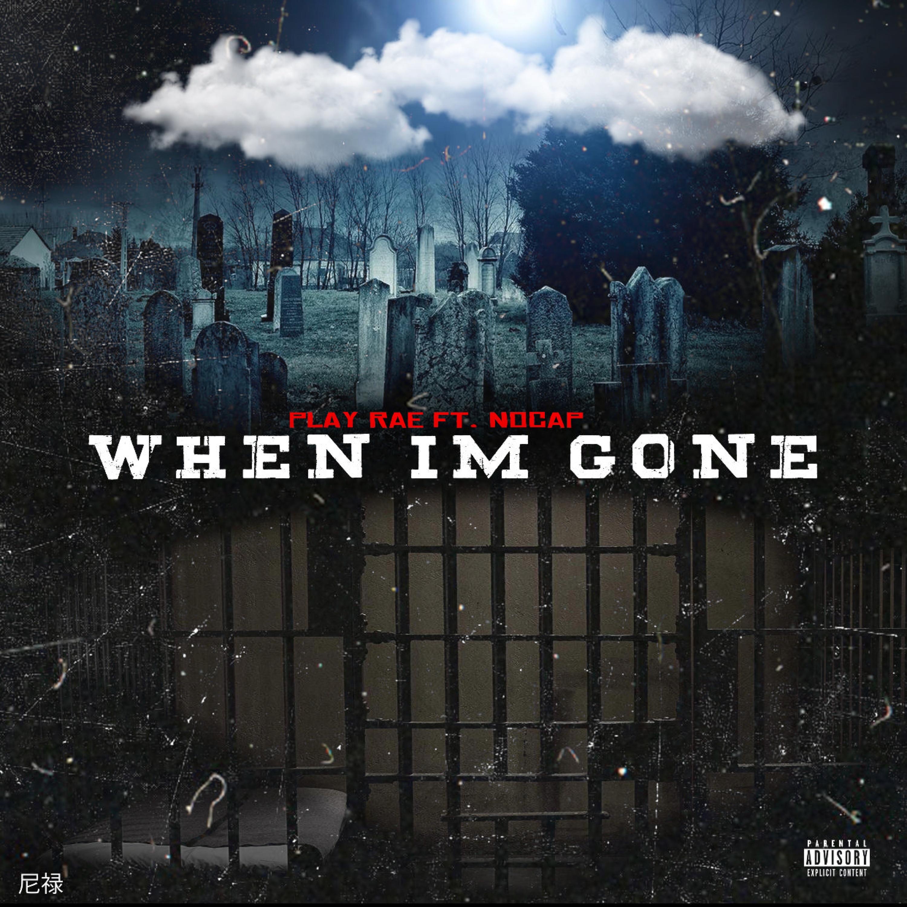 When I'm Gone (feat. NoCap) - Single album cover